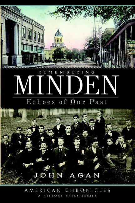 Remembering Minden: Echoes of Our Past by Agan, John A.