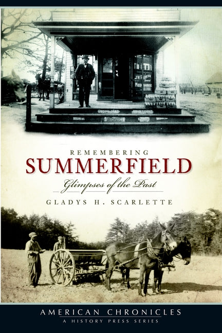 Remembering Summerfield: Glimpses of the Past by Scarlette, Gladys