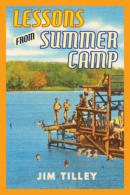 Lessons from Summer Camp by Tilley, Jim