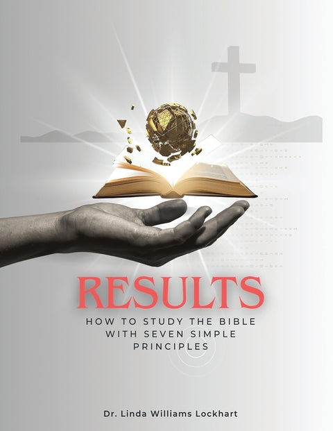 Results: How To Study The Bible With Seven Simple Principles