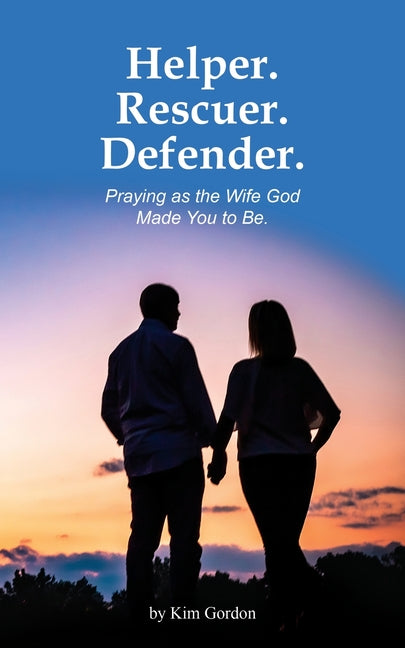 Helper Rescuer Defender by Gordon, Kim