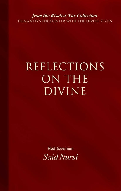 Reflections of the Divine by Nursi, Bediuzzaman Said
