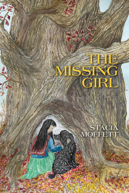 The Missing Girl by Moffett, Stacia