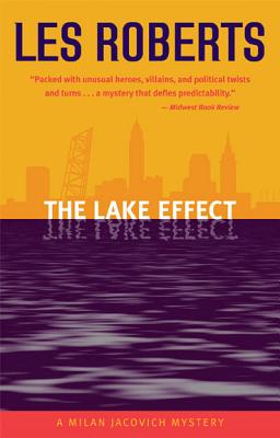 The Lake Effect: A Milan Jacovich Mystery
