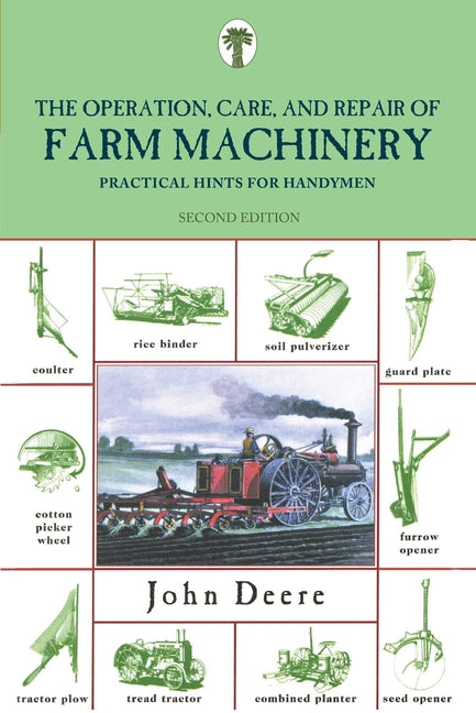 Operation, Care, and Repair of Farm Machinery: Practical Hints For Handymen