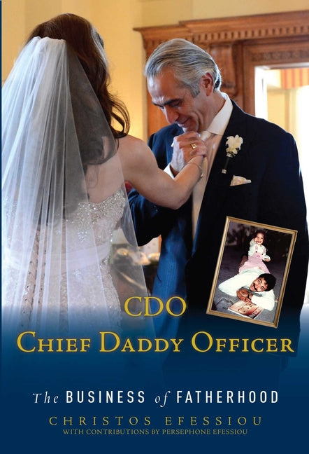 CDO Chief Daddy Officer: The Business of Fatherhood, Second Edition