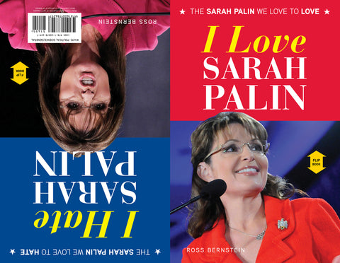 I Love Sarah Palin/I Hate Sarah Palin by Bernstein, Ross