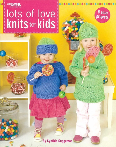Lots of Love Knits for Kids: 6 Easy Projects by Guggemos, Cynthia
