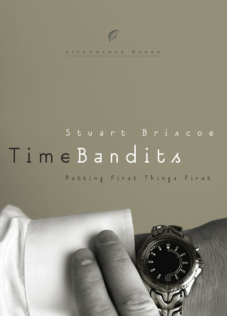 Time Bandits: Putting First Things First