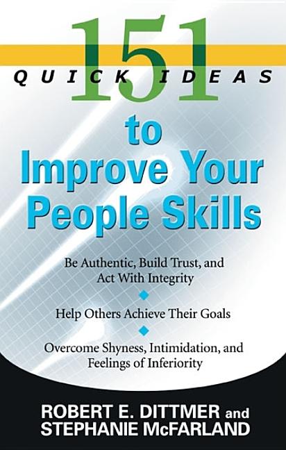 151 Quick Ideas to Improve Your People Skills by Dittmer, Robert E.