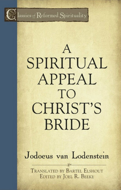 A Spiritual Appeal to Christ's Bride by Van Lodenstein, Jodocus