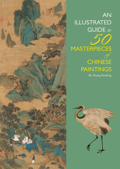 Illustrated Guide to 50 Masterpieces of Chinese Paintings