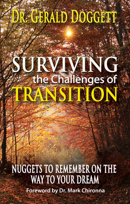 Surviving the Challenges of Transition: Nuggets to Remember on the Way to Your Dream by Doggett, Gerald