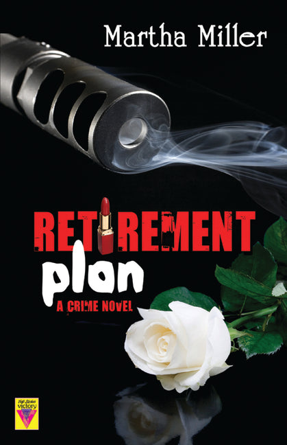 Retirement Plan by Miller, Martha