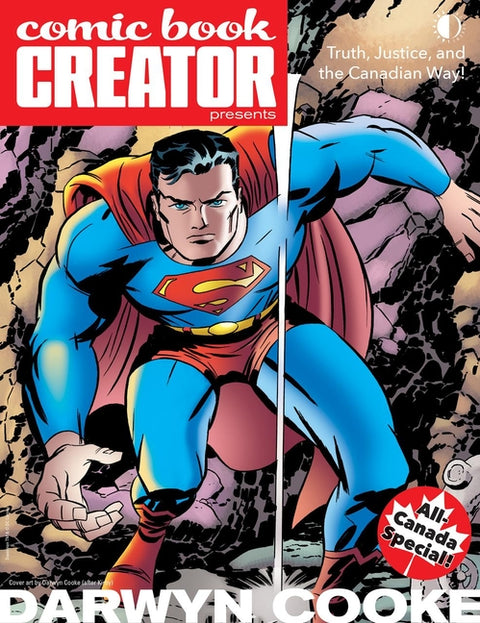 Comic Book Creator 46: Darwyn Cooke: Truth, Justice and the Canadian Way! by Cooke, Jon B.