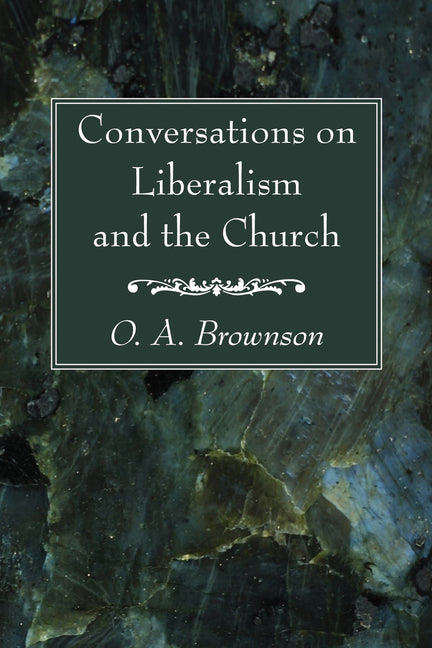 Conversations on Liberalism and the Church