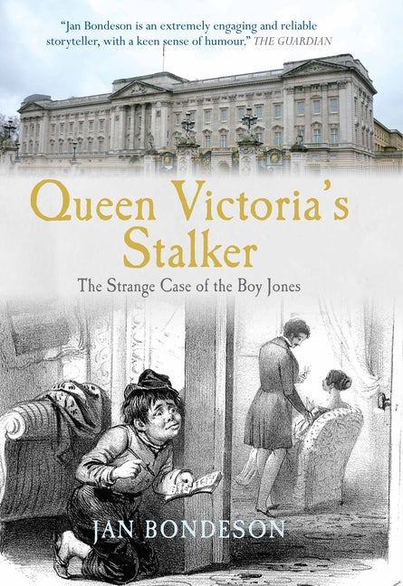 Queen Victoria's Stalker: The Strange Case of the Boy Jones
