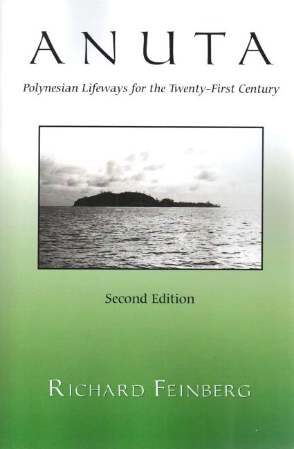 Anuta: Polynesian Lifeways For The Twenty-First Century