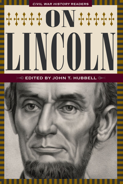 On Lincoln: Civil War History Readers, Volume 3