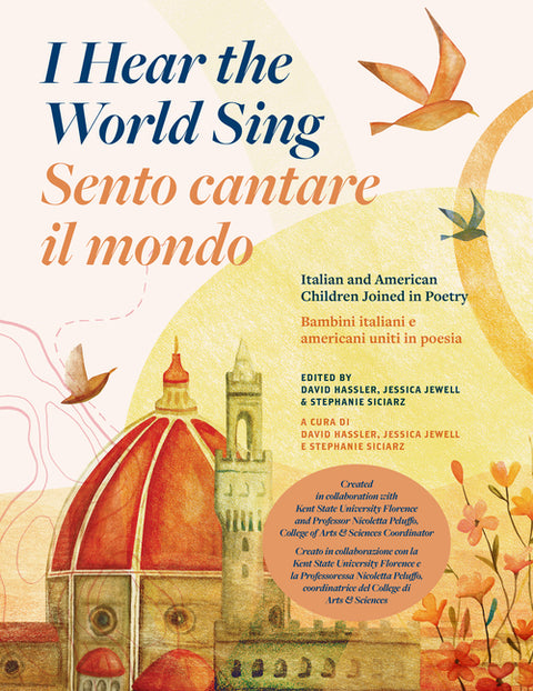 I Hear the World Sing (Sento Cantare Il Mondo): Italian and American Children Joined in Poetry (Bambini Italiani E Americani Uniti in Poesia) by Hassler