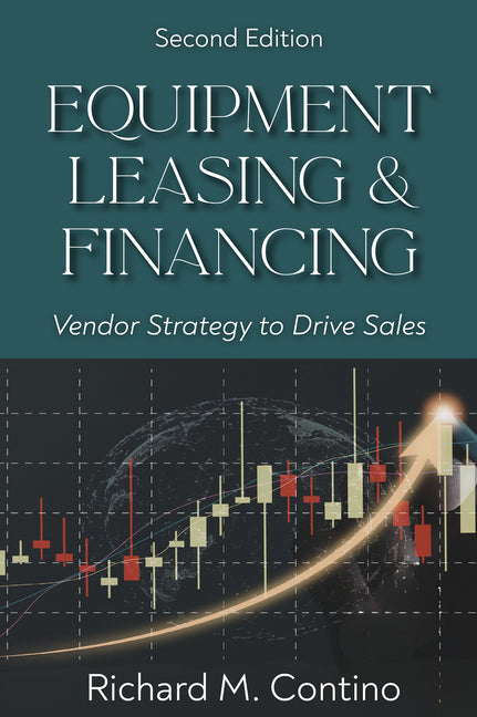 Equipment Leasing & Financing: Vendor Strategy to Drive Sales