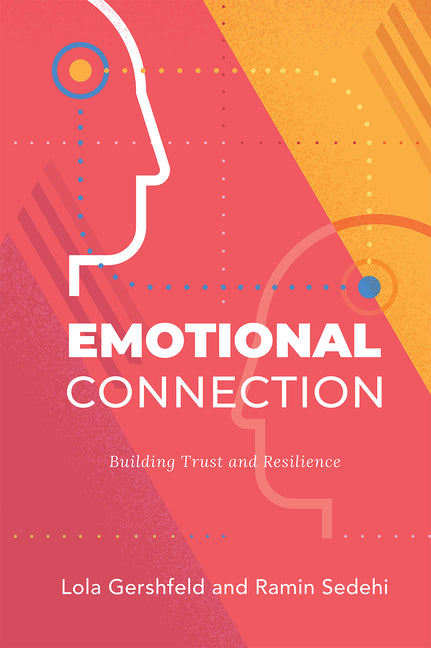 Emotional Connection: Building Trust and Resilience by Gershfeld, Lola