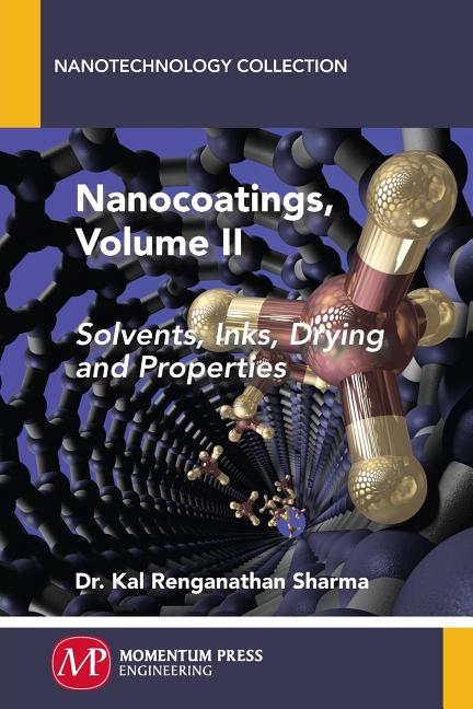 Nanocoatings, Volume II: Solvents, Inks, Drying, and Properties