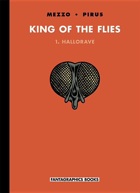 King of the Flies Vol. 1: Hallorave