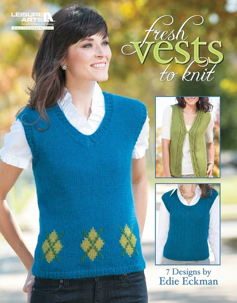 Fresh Vests to Knit: 7 Designs by Eckman, Edie