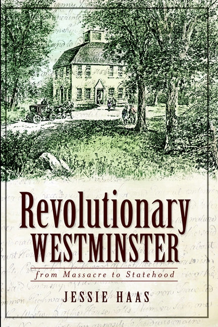 Revolutionary Westminster: From Massacre to Statehood