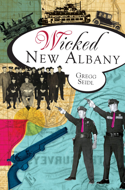 Wicked New Albany by Seidl, Gregg