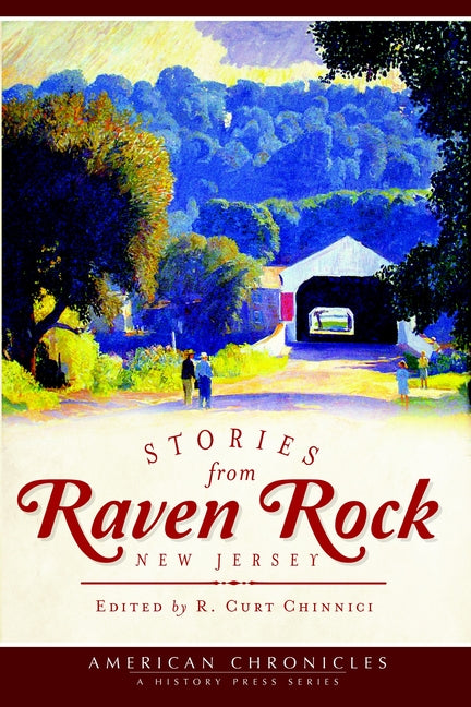 Stories from Raven Rock, New Jersey by Chinnici, R. Curt
