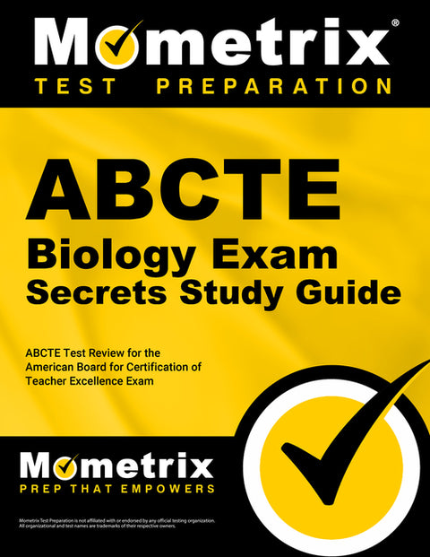 Abcte Biology Exam Secrets Study Guide: Abcte Test Review for the American Board for Certification of Teacher Excellence Exam by Mometrix Teacher Certification Test Team