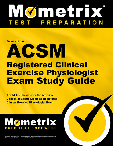 ACSM RCEP Exam Secrets Study Guide: ACSM Test Review for the American College of Sports Medicine Registered Clinical Exercise Physiologist Exam by Mometrix Exercise Certification Test Tea