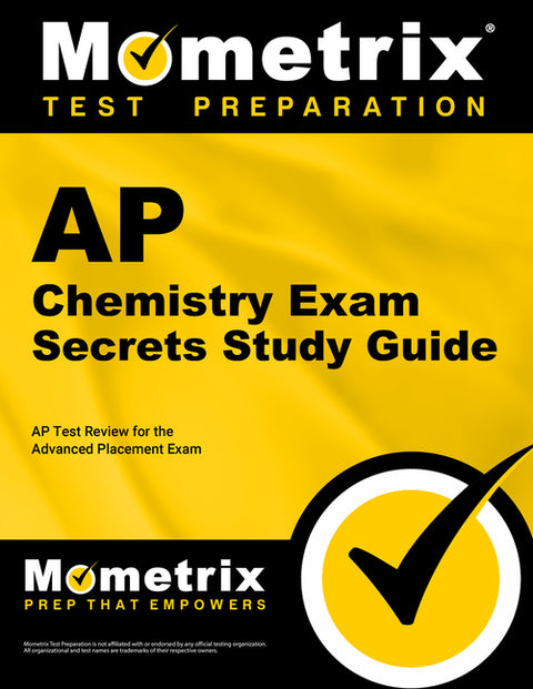 AP Chemistry Exam Secrets Study Guide: AP Test Review for the Advanced Placement Exam