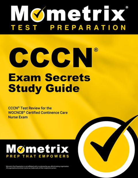 Cccn Exam Secrets Study Guide: Cccn Test Review for the Wocncb Certified Continence Care Nurse Exam by Mometrix Wound Care Certification Test T