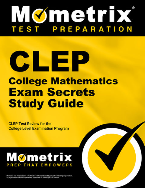 CLEP College Mathematics Exam Secrets Study Guide: CLEP Test Review for the College Level Examination Program by Mometrix College Credit Test Team