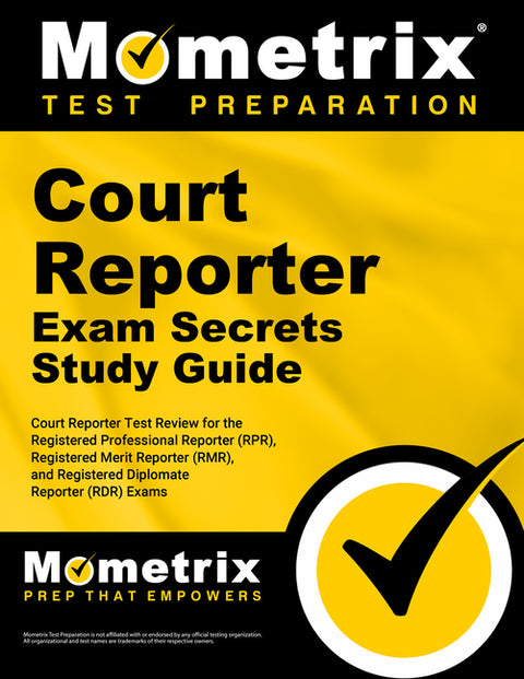 Court Reporter Exam Secrets Study Guide: Court Reporter Test Review for the Registered Professional Reporter (Rpr), Registered Merit Reporter (Rmr), a by Mometrix Court Reporter Certification Te