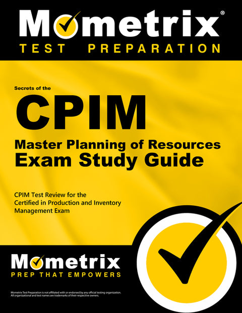 Secrets of the CPIM Master Planning of Resources Exam Study Guide: CPIM Test Review for the Certified in Production and Inventory Management Exam by Mometrix Inventory Management Certificat
