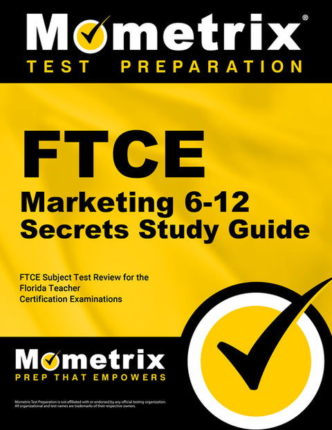 FTCE Marketing 6-12 Secrets Study Guide: FTCE Test Review for the Florida Teacher Certification Examinations by Mometrix Florida Teacher Certification T