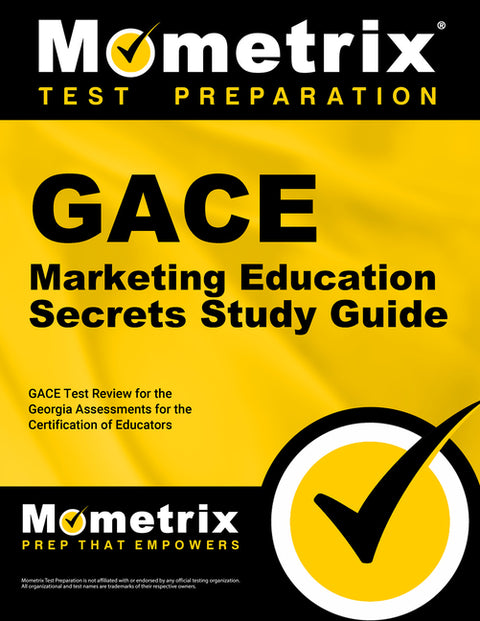 GACE Marketing Education Secrets Study Guide: GACE Test Review for the Georgia Assessments for the Certification of Educators by Mometrix Georgia Teacher Certification T