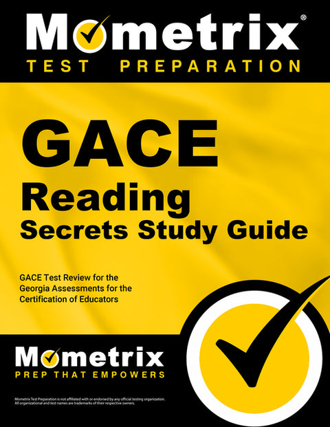 GACE Reading Secrets Study Guide: GACE Test Review for the Georgia Assessments for the Certification of Educators by Mometrix Georgia Teacher Certification T