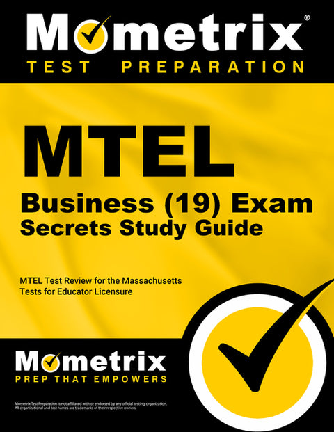 MTEL Business (19) Exam Secrets Study Guide: MTEL Test Review for the Massachusetts Tests for Educator Licensure by Mometrix Massachusetts Teacher Certifica