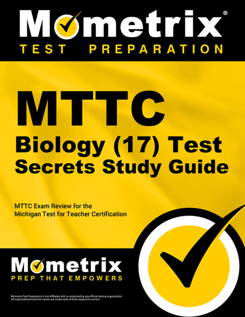 MTTC Biology (17) Test Secrets Study Guide: MTTC Exam Review for the Michigan Test for Teacher Certification by Mometrix Michigan Teacher Certification