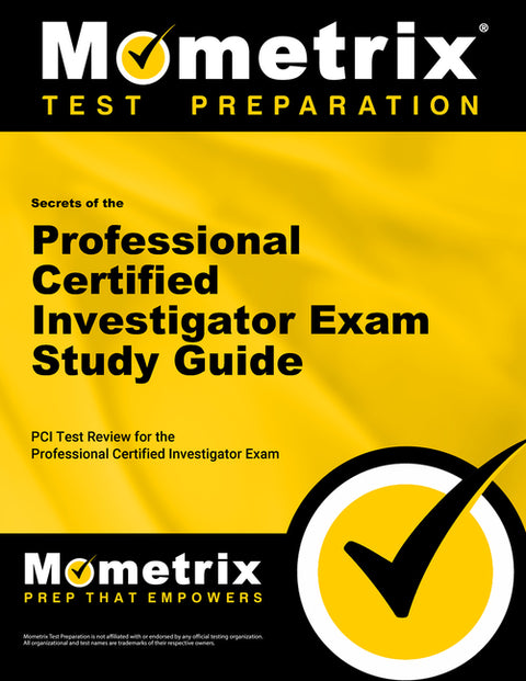 Secrets of the Professional Certified Investigator Exam Study Guide by Mometrix Private Investigator Certificat