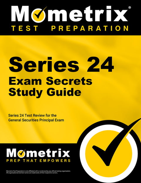 Series 24 Exam Secrets Study Guide: Series 24 Test Review for the General Securities Principal Exam