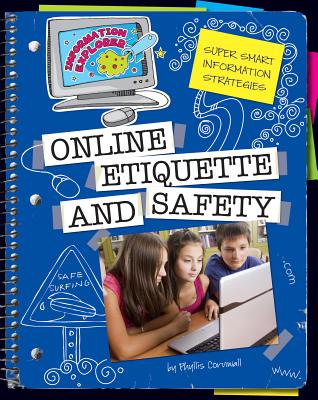 Online Etiquette and Safety by Cornwall, Phyllis