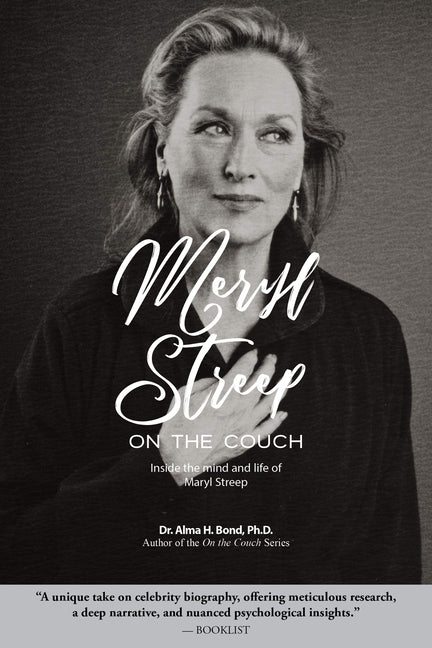 Meryl Streep: On the Couch by Bond, Alma