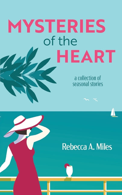 Mysteries of the Heart: A Collection of Seasonal Stories