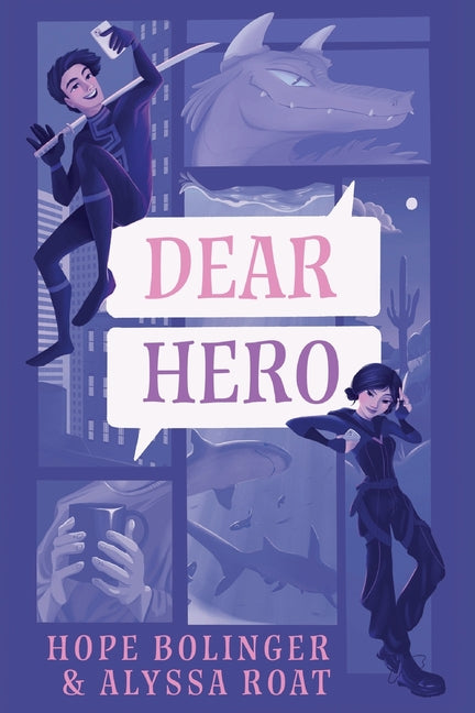 Dear Hero: Every Hero Needs a Villain, Every Villain Needs a Hero